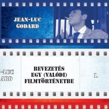 Jean-Luc Godard filmtörténetének könyvbemutatója