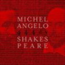 ’444év’: Michelangelo/Shakespeare
