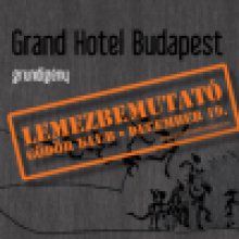Most kezdődik az est, Grand Hotel Budapest