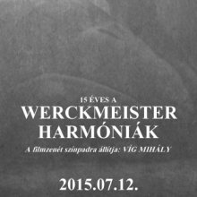 15 éves A Werckmeister Harmóniák