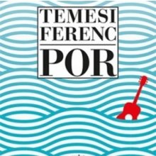 Temesi Ferenc Por című regényét fordították franciára