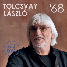 Megjelent és meghallgatható a Tolcsvay László 68'