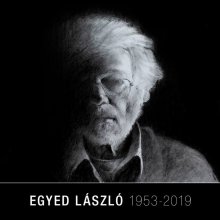 Egyed László (1953 - 2019)