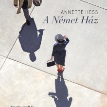 Könyvajánlóban Annette Hess: A német ház című regénye