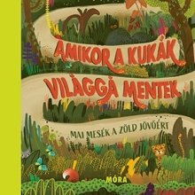 Amikor a kukák világgá mentek - mesék a fenntarthatóságról