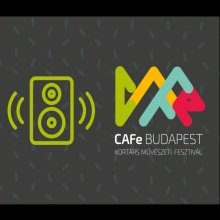 Megkezdődik a 29. CAFe Budapest Kortárs Művészeti Fesztivál