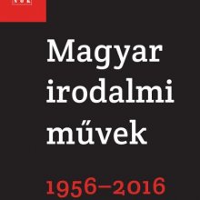 Megjelent a Magyar irodalmi művek 1956-2016 című kötet