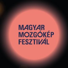 Elindult a nevezés a 2022-es Magyar Mozgókép Fesztiválra