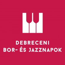 Hatvanöt borászat, negyven zenei formáció az idei Debreceni Bor- és Jazznapokon