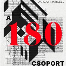 Előrendelhető Dargay Marcell A 180-as csoport című könyve