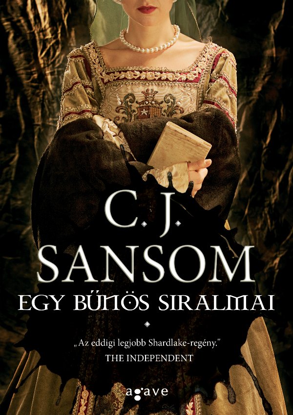 C.J. Sansom: Egy bűnös siralmai - könyvborító