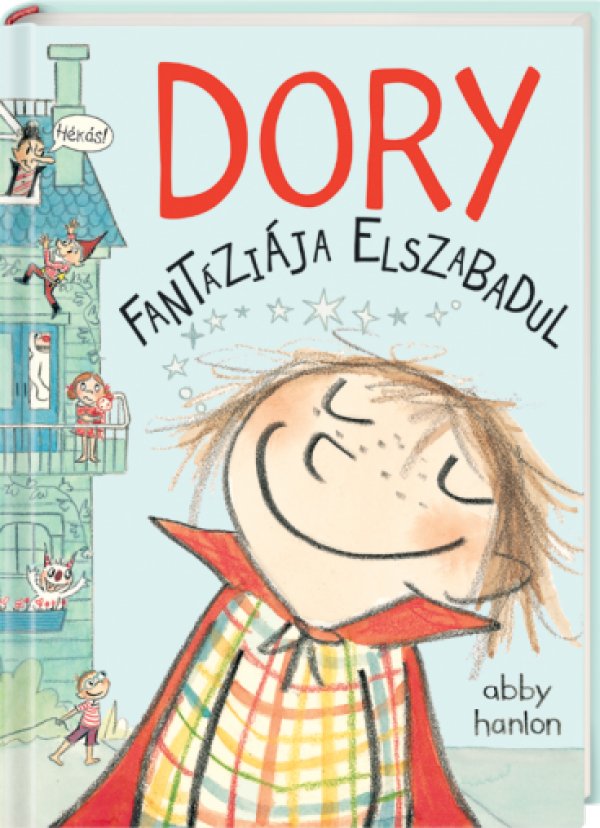 Dory fantáziája elszabadul & Dory végre igazi barátra talál - könyvborító