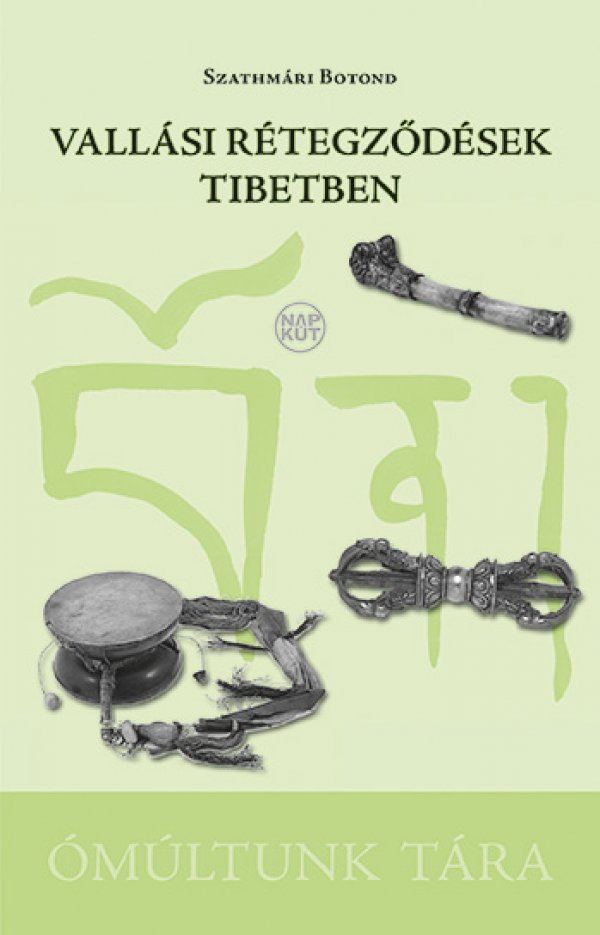 Szathmári Botond: Vallási rétegződések Tibetben - könyvborító