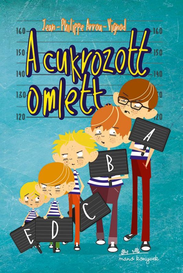 Jean-Philippe Arrou-Vignod: A cukrozott omlett - könyvborító