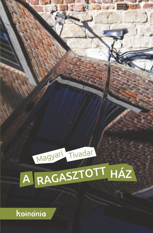 Magyar Tivadar: A ragasztott ház - könyvborító