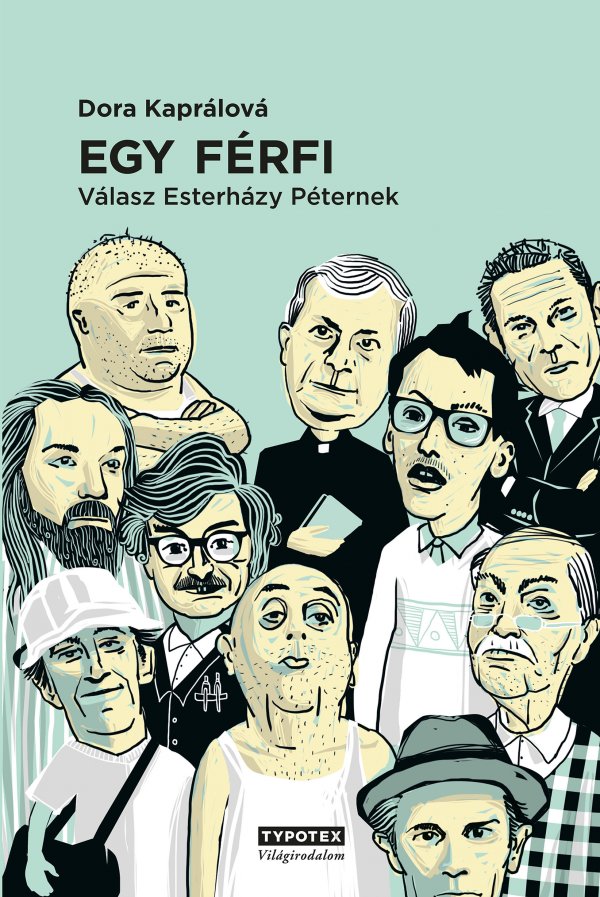 Dora Kaprálová: Egy férfi - Válasz Esterházy Péternek - könyvborító