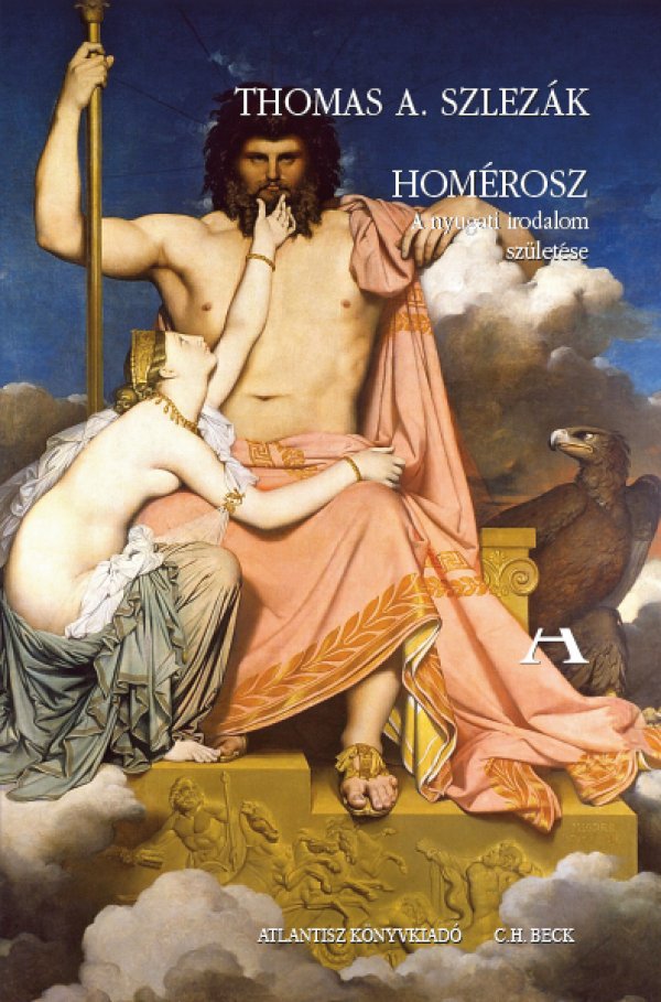 Thomas A. Szlezák: Homérosz – A nyugati irodalom születése