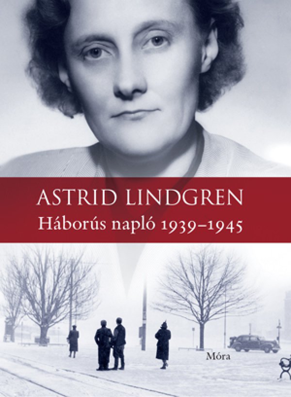 Astrid Lindgren: Háborús napló 1939-1945