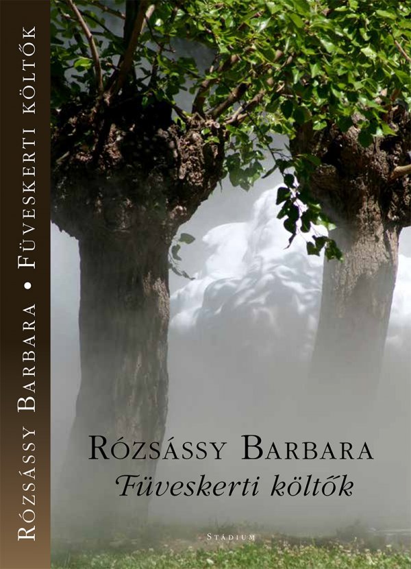 Rózsássy Barbara A Füveskerti költőkről − esszékötet