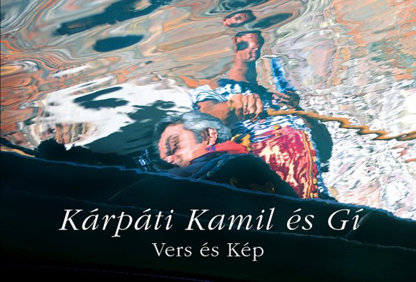 Vers és kép -  Kárpáti Kamil verse Gí fotóival
