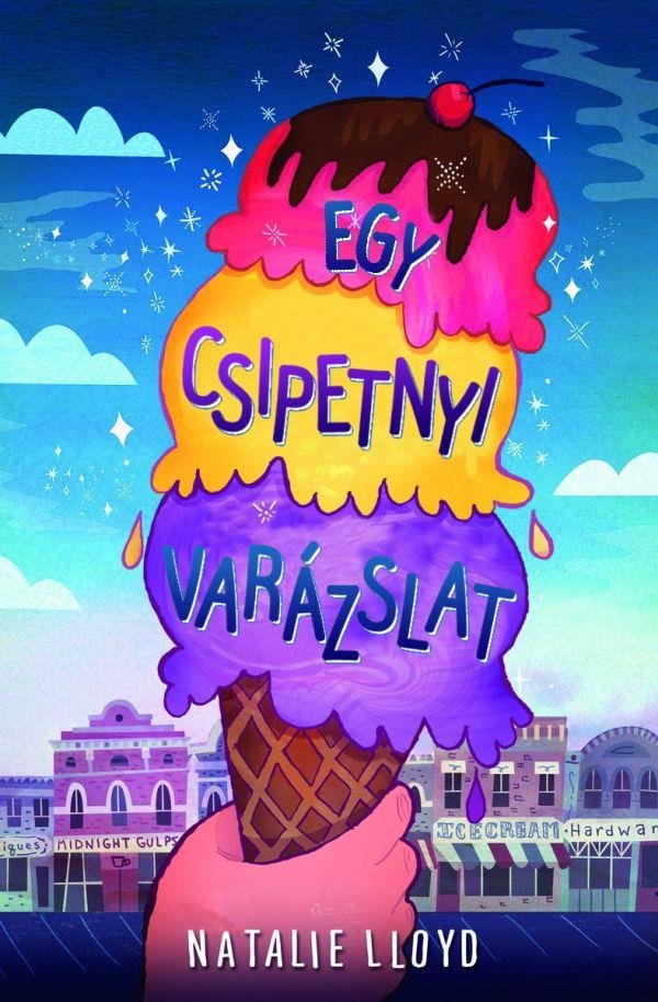 Natalie Lloyd: Egy csipetnyi varázslat