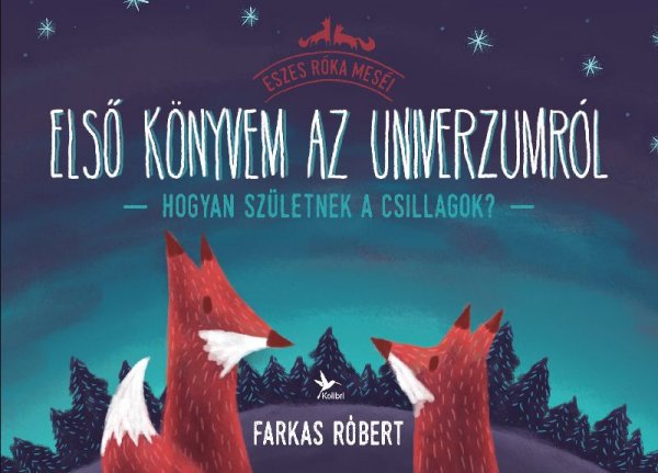 Farkas Róbert: Első könyvem az univerzumról