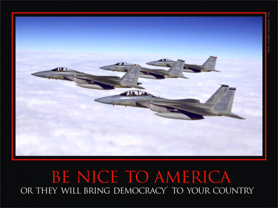 Be nice to America! LOL