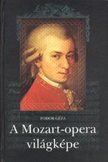 Fodor Géza: A Mozart-opera világképe